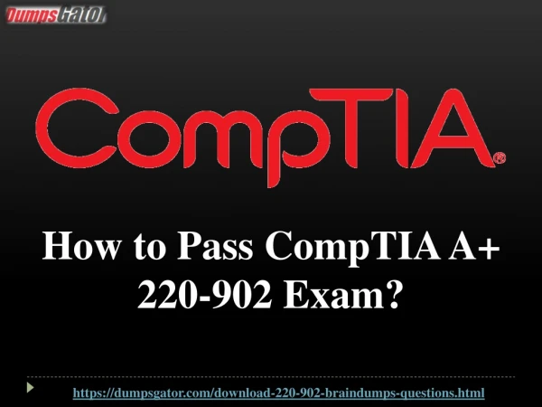 CompTIA A 220-902 Questions Answers Dumps