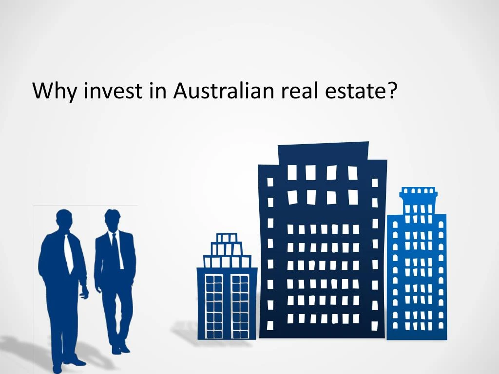 why invest in australian real estate
