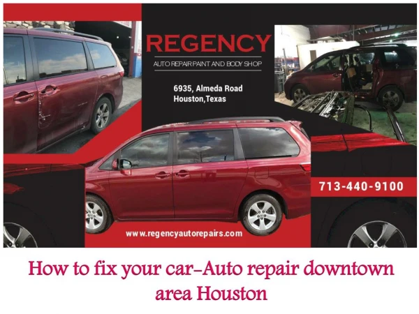 How to fix your car in Houston- Auto repair downtown area