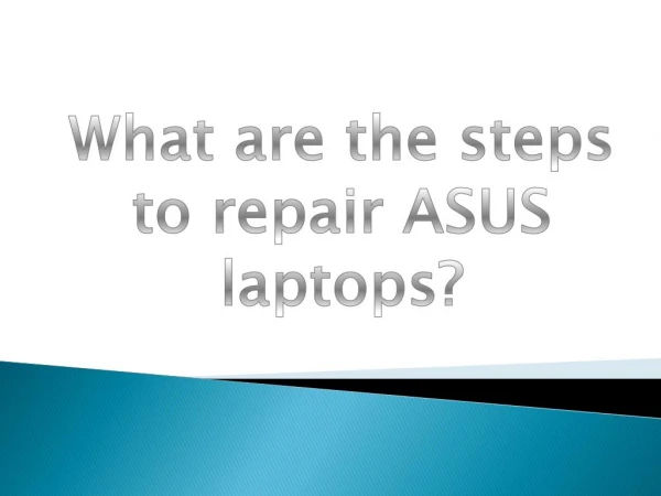 What are the steps to repair ASUS laptops?