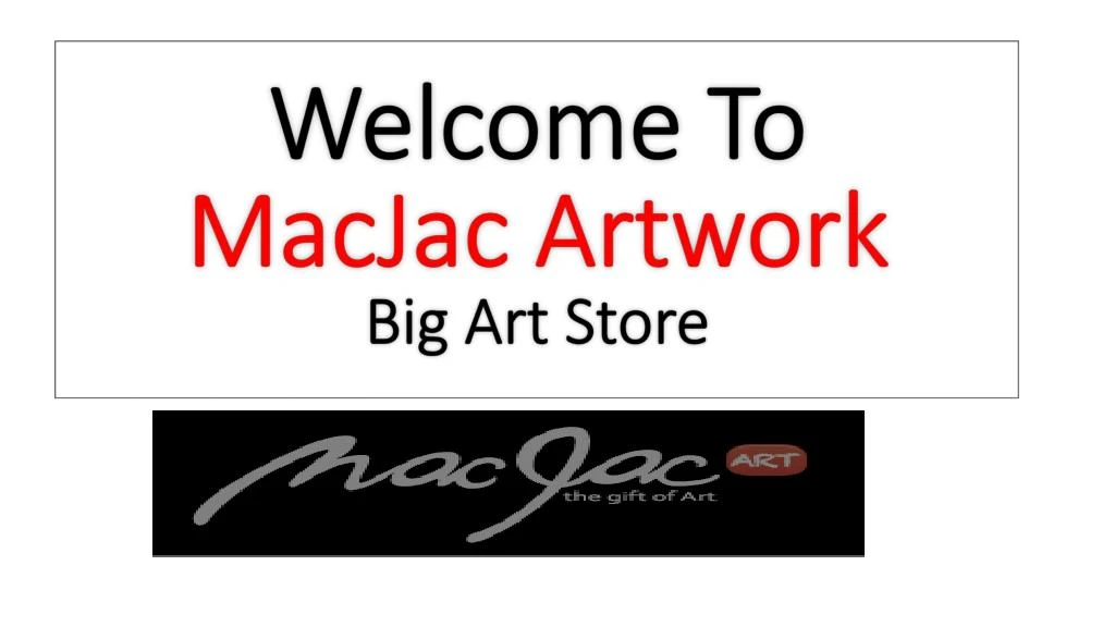 welcome to macjac artwork big art store