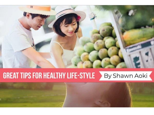 Shawn Aoki Tips for Healthy Life-Style