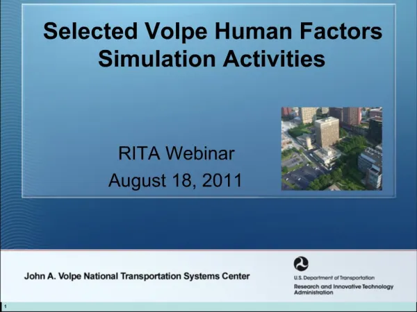 Selected Volpe Human Factors Simulation Activities
