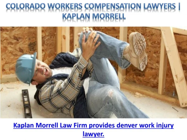 Colorado Workers Compensation Lawyers | Kaplan Morrell