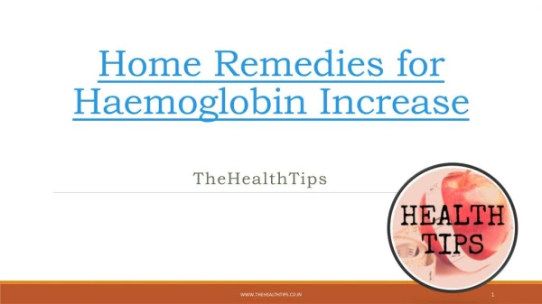 Home remedies for Haemoglobin increase | TheHealthTips