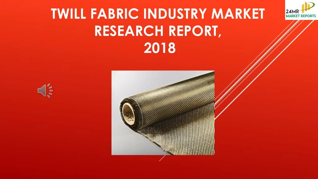 twill fabric industry market research report 2018
