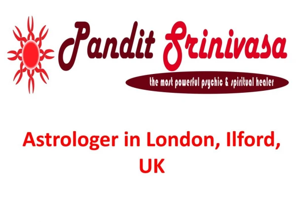 Astrologer in London, Ilford, UK- Top Psychic in London, Ilford, UK