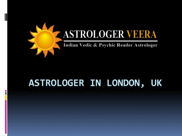 Astrologer Veera - Top Indian Astrologer in London, UK, Ilford, Wembley, Croydon, Wales, Scotland
