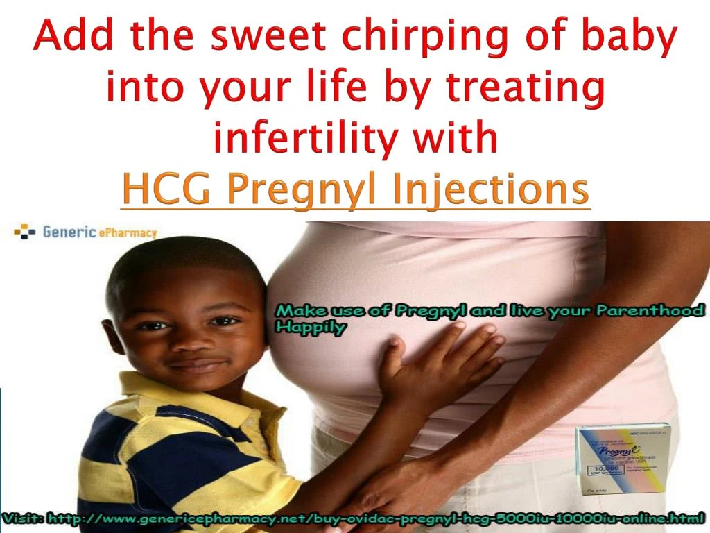 add the sweet chirping of baby into your life by treating infertility with hcg pregnyl injections