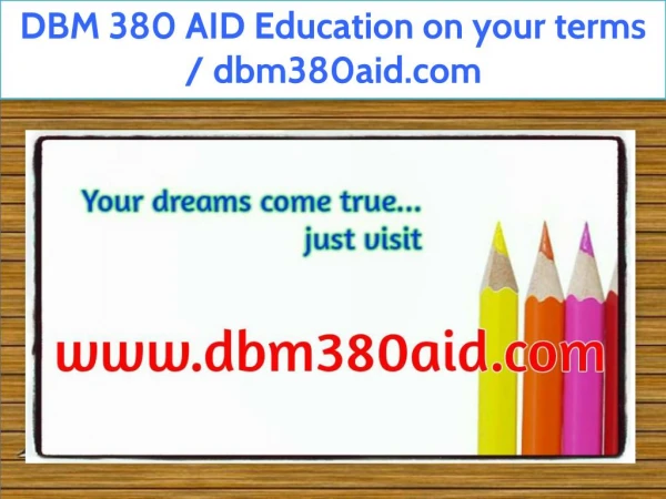 DBM 380 AID Education on your terms / dbm380aid.com
