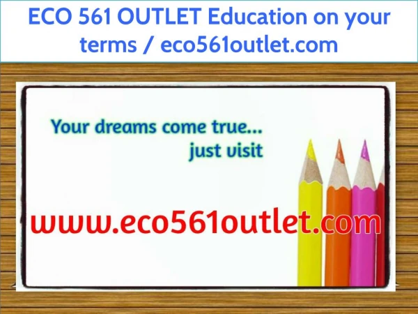 ECO 561 OUTLET Education on your terms / eco561outlet.com