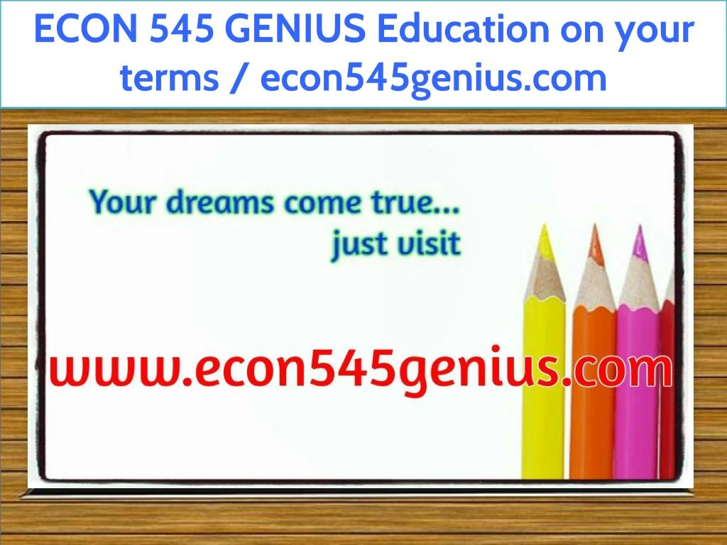 econ 545 genius education on your terms