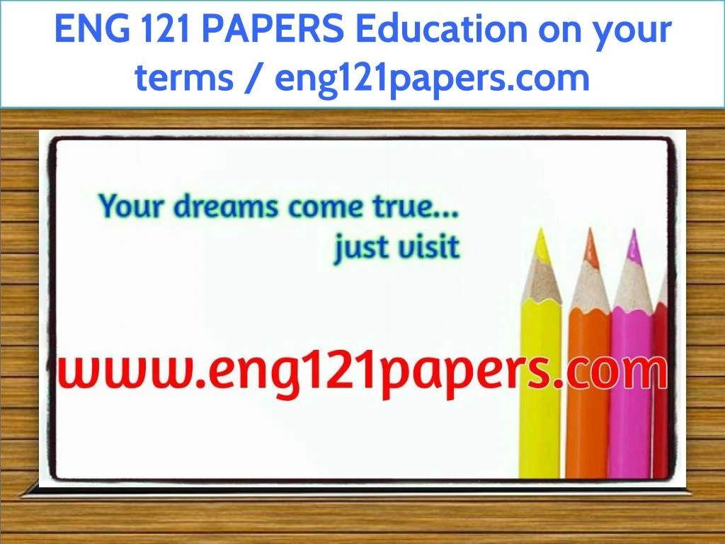 eng 121 papers education on your terms