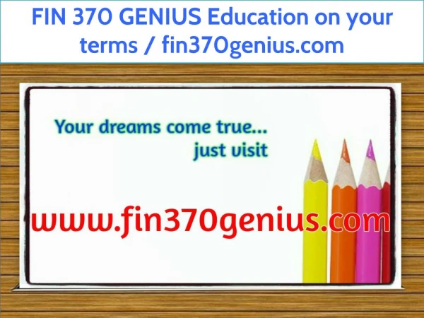 FIN 370 GENIUS Education on your terms / fin370genius.com