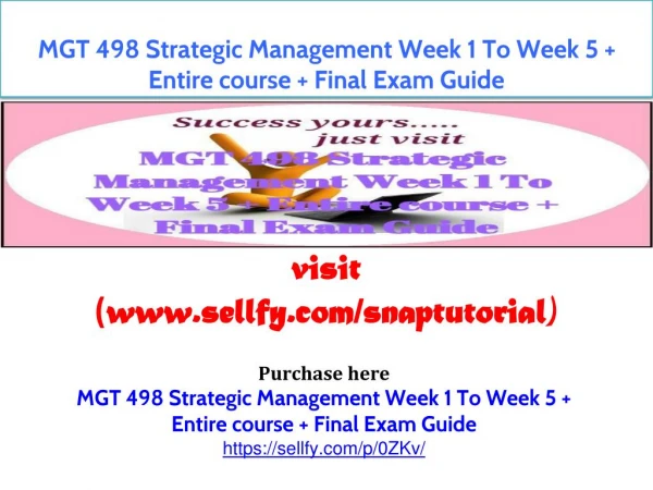 MGT 498 Strategic Management Week 1 To Week 5 Entire course Final Exam Guide