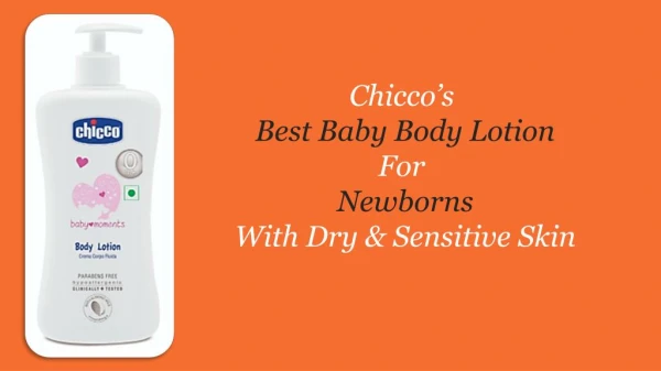 Chicco’s Best Baby Body Lotion For Newborns With Dry & Sensitive Skin