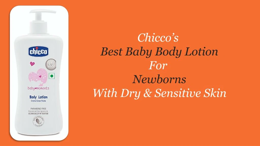 chicco s best baby body lotion for newborns with
