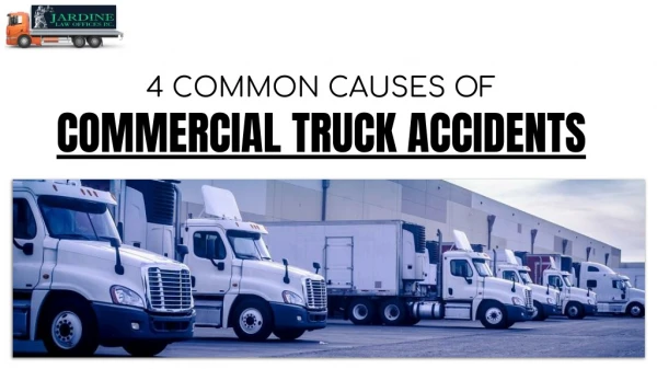 4 Common Causes of Commercial Truck Accidents