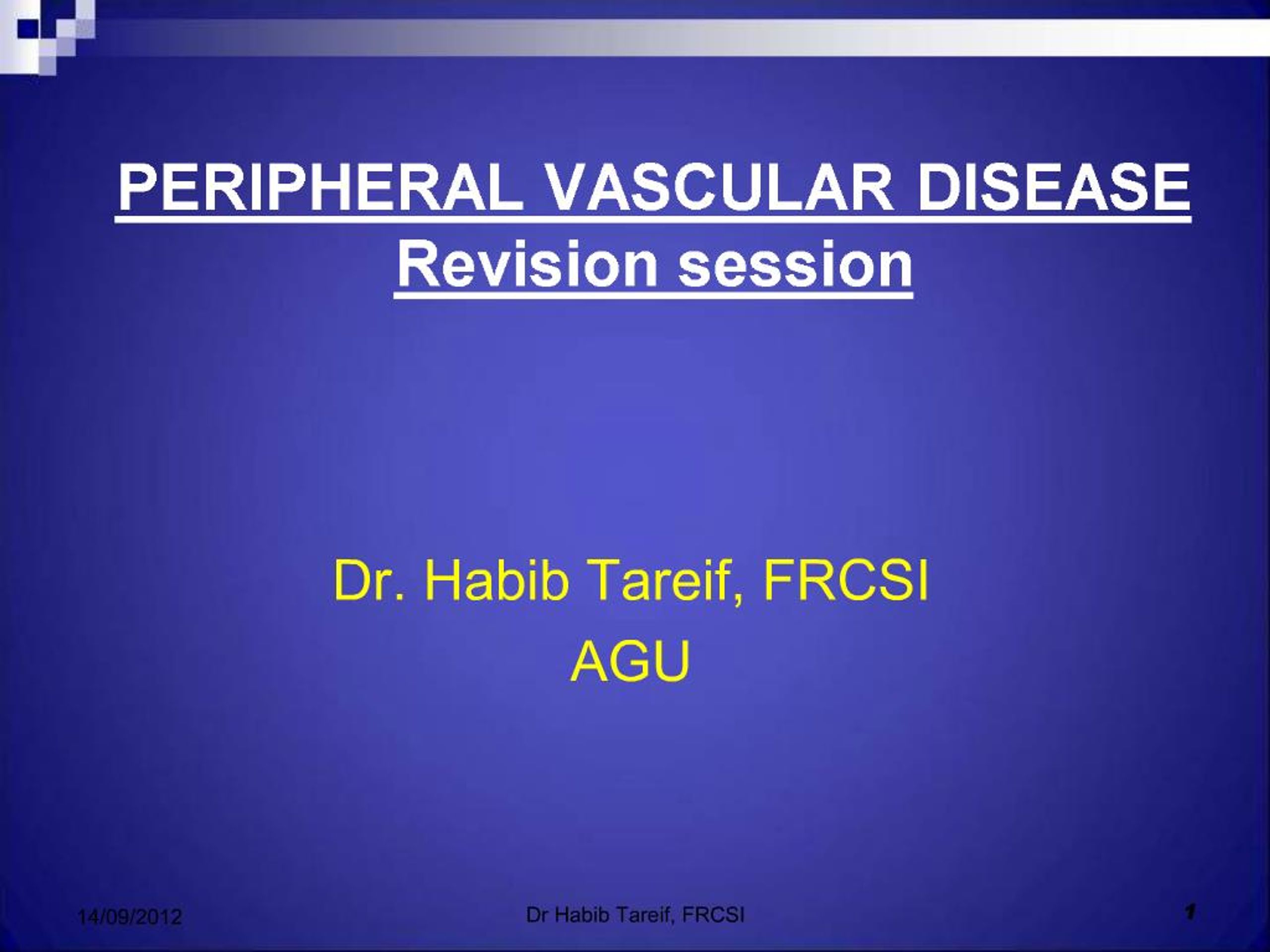 PPT - PERIPHERAL VASCULAR DISEASE Revision session PowerPoint ...