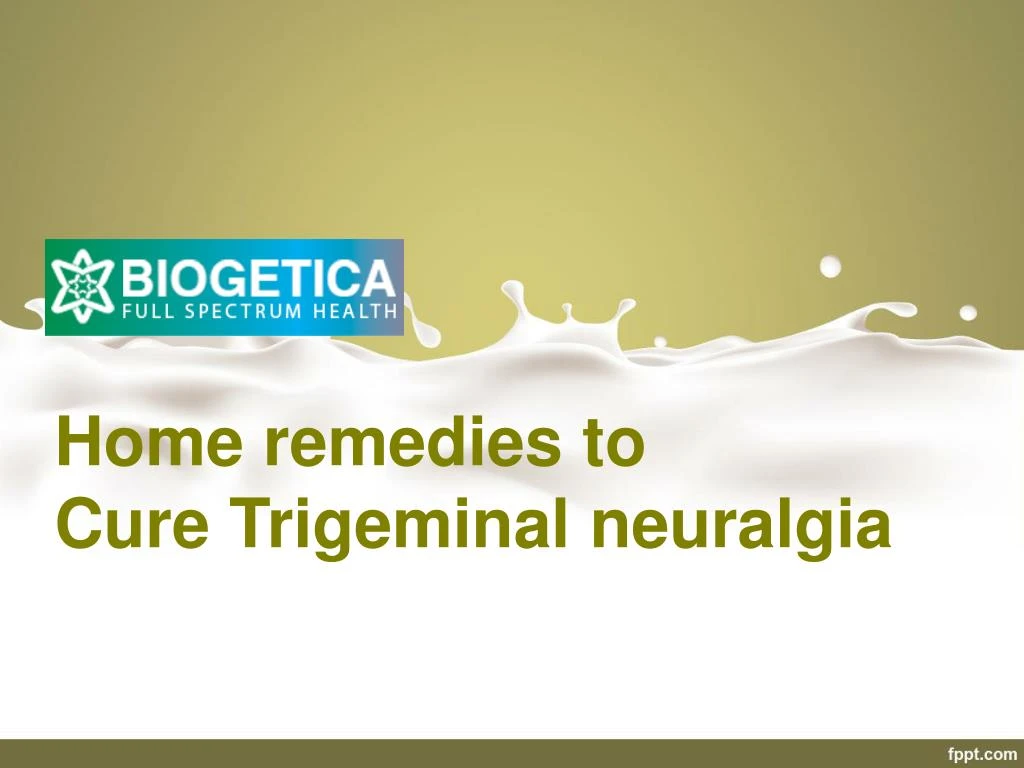 home remedies to cure trigeminal neuralgia