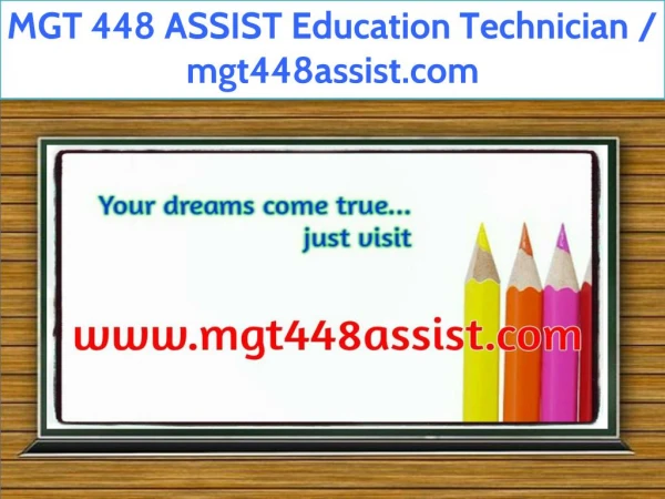 MGT 448 ASSIST Education Technician / mgt448assist.com