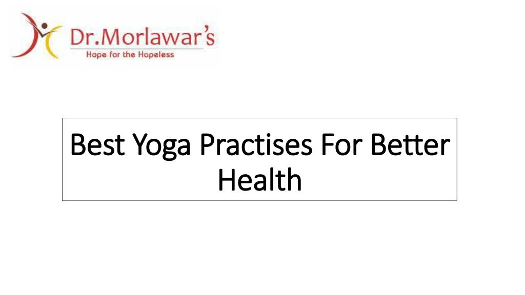 best yoga practises for better health