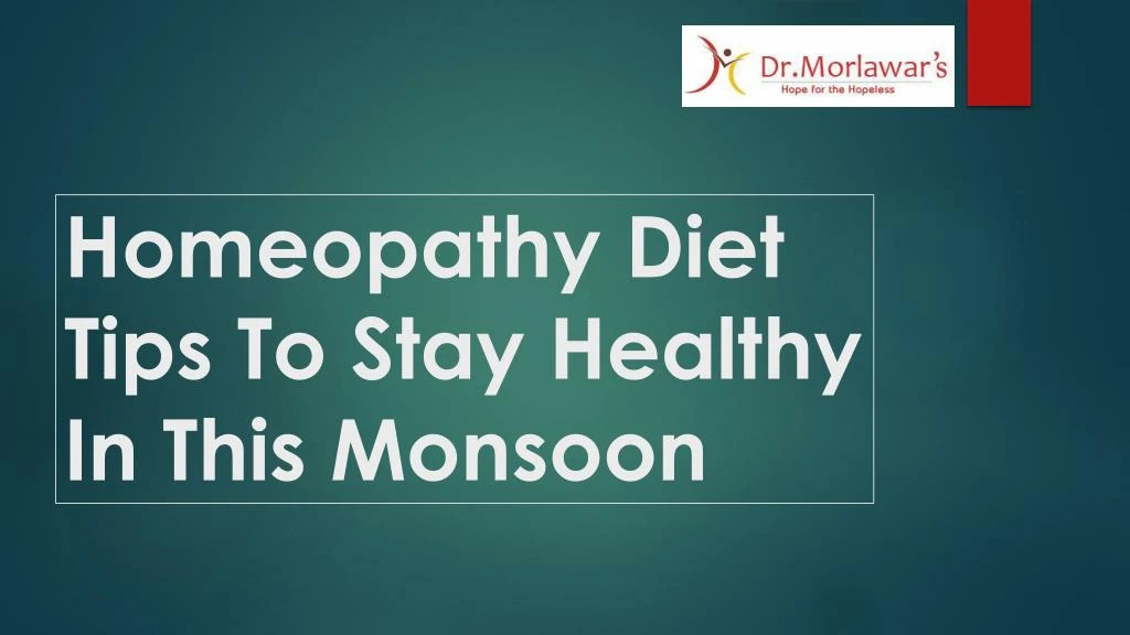 homeopathy diet tips to stay healthy in this monsoon