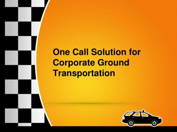 One Call Solution for Corporate Ground Transportation