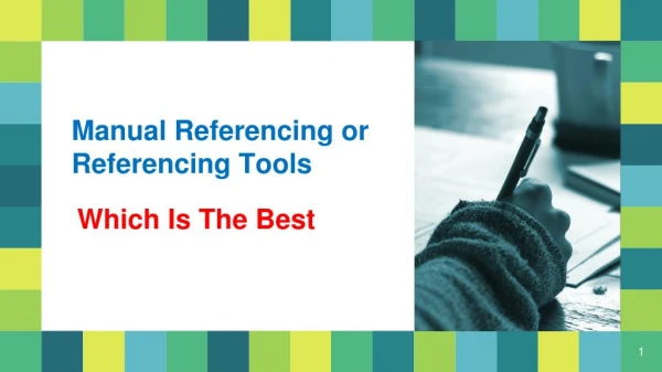 Difference Between Manual Referencing or Referencing Tools