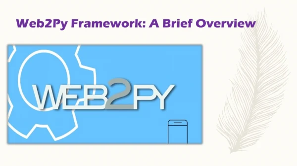 Web2Py Framework: A Brief Overview
