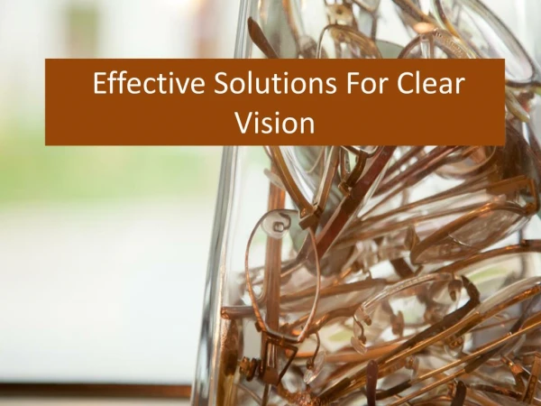 Â Effective Solutions For Clear Vision
