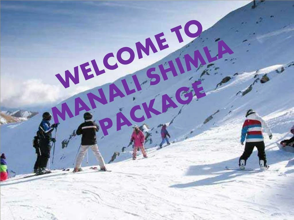 welcome to manali shimla package