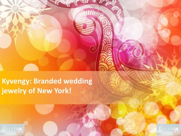 Kyvengy: Branded wedding jewelry of New York
