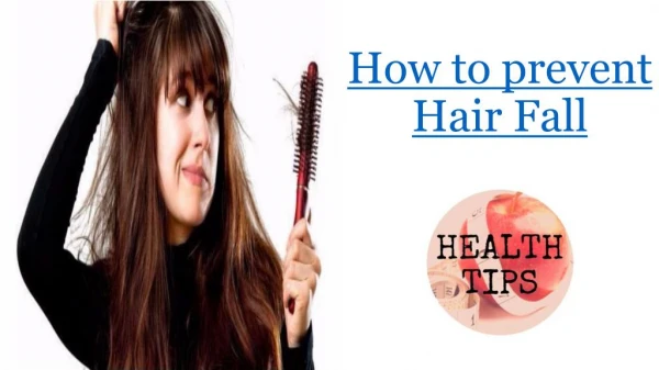 Natural Ways on How to prevent Hair Fall | TheHealthTips
