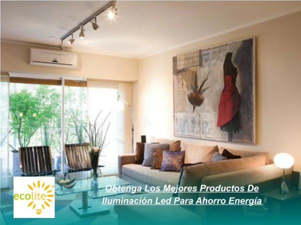 Obtenga Los Mejores Productos De IluminaciÃ³n Led Para Ahorro EnergÃ­a