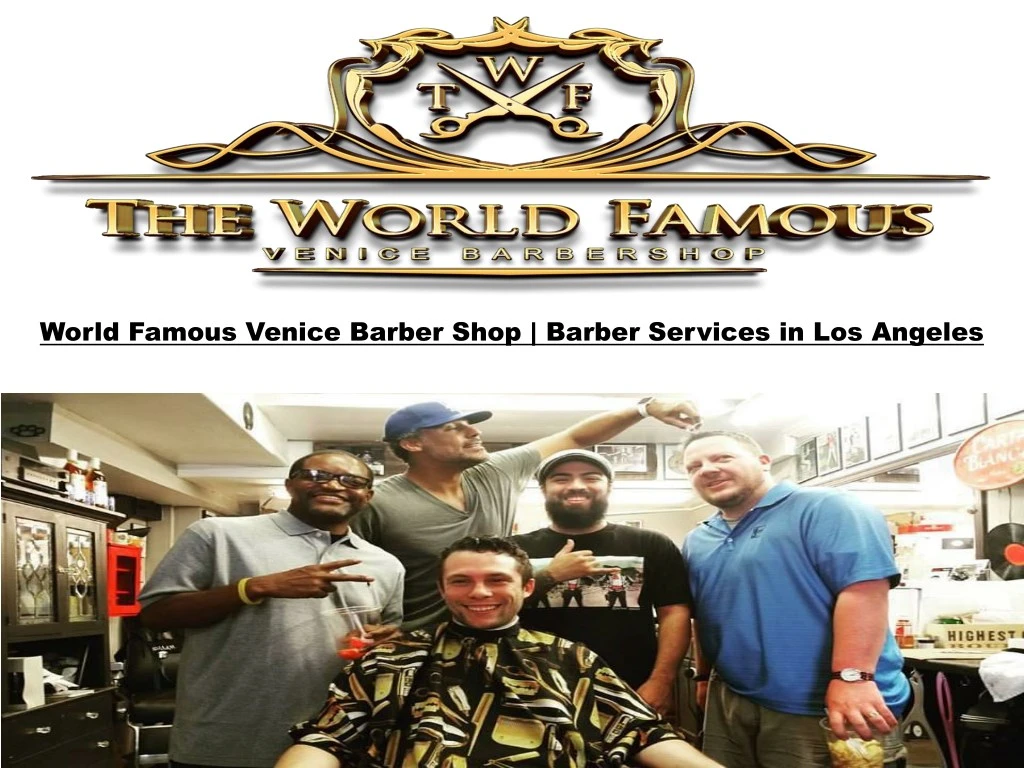 world famous venice barber shop barber services