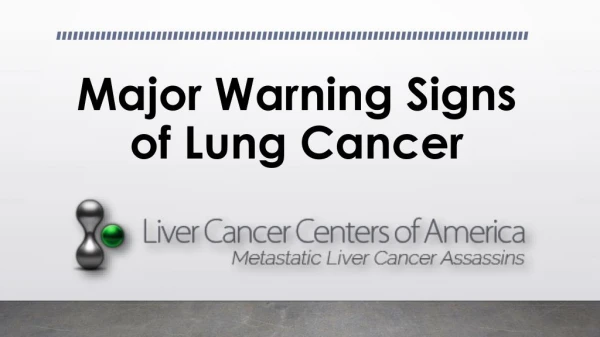 Major Warning Signs of Lung Cancer