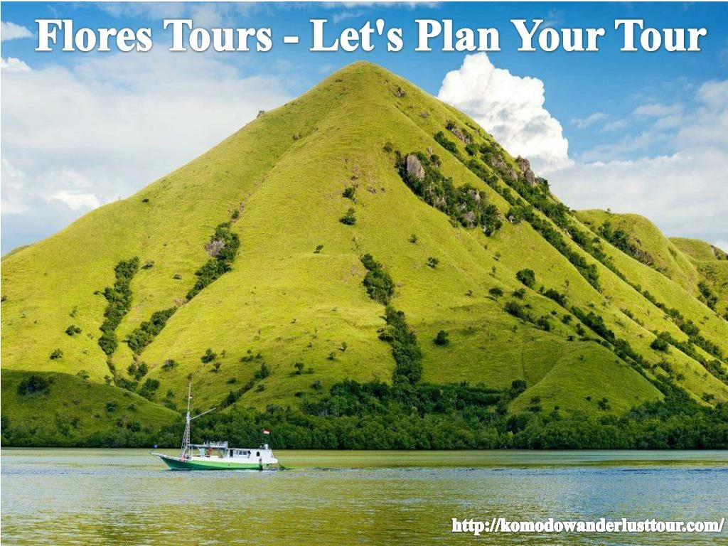 flores tours let s plan your tour