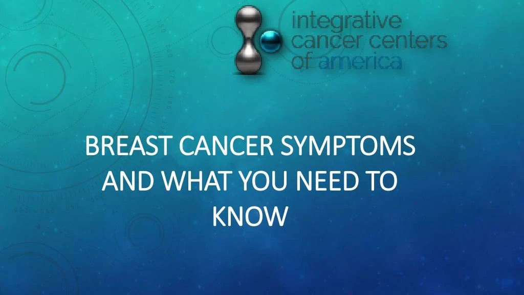 breast cancer symptoms and what you need to know