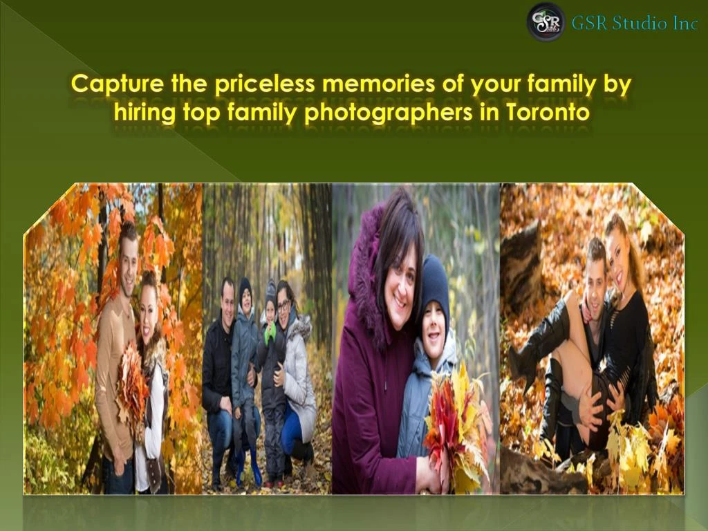 capture the priceless memories of your family