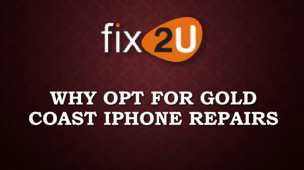 Why opt for Gold Coast iPhone Repairs