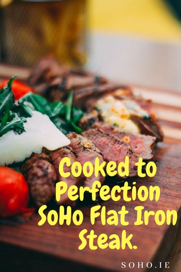 Cooked to Perfection 👌SoHo Flat Iron Steak- SOHO BAR