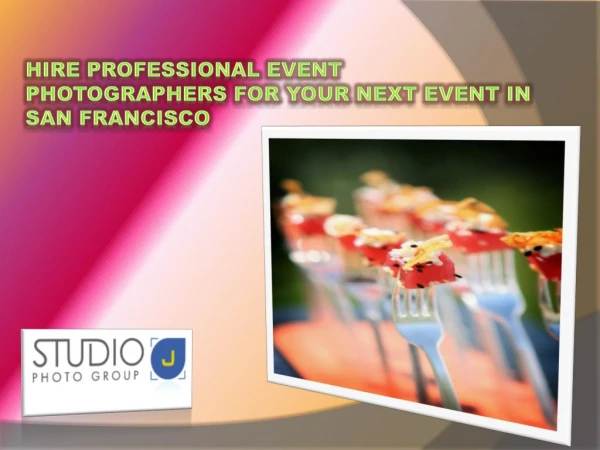 Hire Professional Event Photographers for your next Event in San Francisco