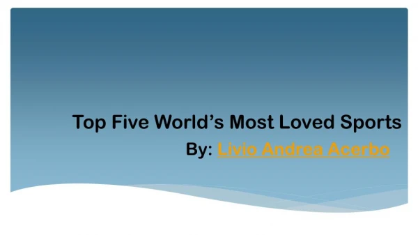 Most Loved Sports in World by Livio Andrea Acerbo