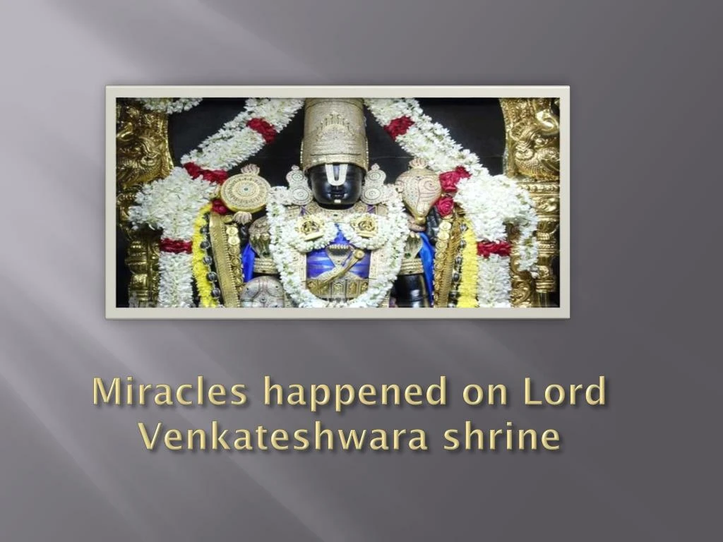 miracles happened on lord venkateshwara shrine