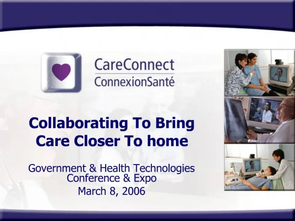 Collaborating To Bring Care Closer To home