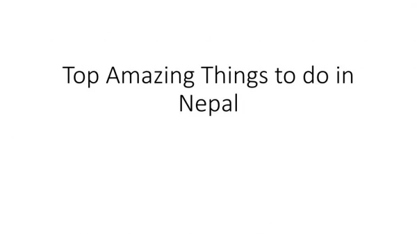 Top Amazing Things To DO In Nepal