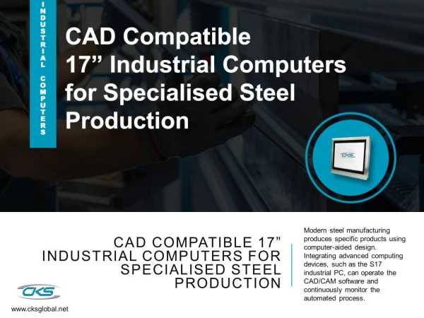CAD Compatible 17” Industrial Computers for Specialised Steel Production