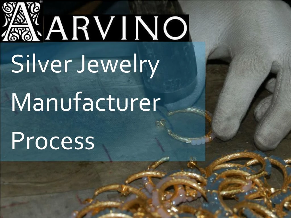 silver jewelry manufacturer process