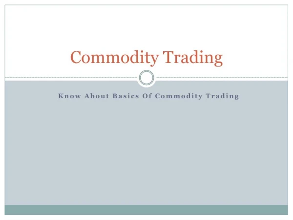 Basics Of Commodity Trading